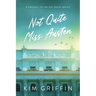 Not Quite Miss Austen: A Prequel to the Not Quite Series