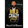 Bold & Crazy Faith 2