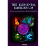 The Elemental Equilibrium: Notes on the Foundation of Magical Adepthood