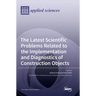 The Latest Scientific Problems Related to the Implementation and Diagnostics of Construction Objects