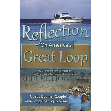 Reflection On America's Great Loop A Baby Boomer Couple's Year-Long Boating Odyssey