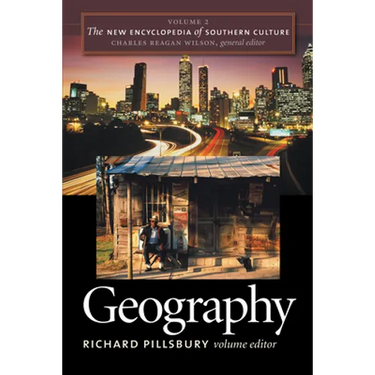 The New Encyclopedia of Southern Culture: Volume 2: Geography