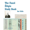 The Faure Elegie Study Book for Cello