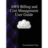 AWS Billing and Cost Management User Guide