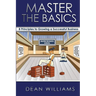Master the Basics: 8 Key Principles to Growing a Successful Business