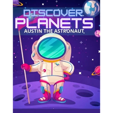 Discover Planets: Austin the Astronaut: Informative Children Story book