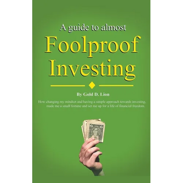 A Guide to Almost Foolproof Investing
