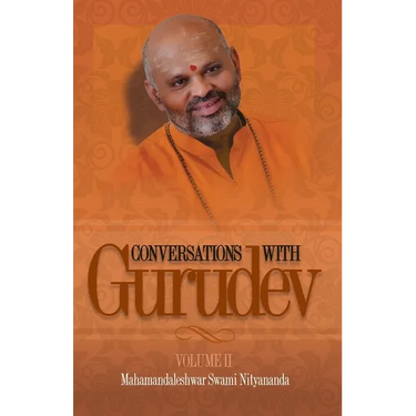Conversations with Gurudev: Volume II