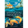 Shanghai Immortal: A Richly Told Debut Fantasy Novel Set in Jazz Age Shanghai