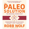 Paleo Solution: The Original Human Diet