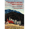 The Student's History of New Mexico: Facsimile of the Original 1921 Second Edition
