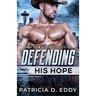 Defending His Hope: A Navy SEAL Romantic Suspense Standalone