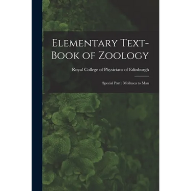 Elementary Text-book of Zoology: Special Part: Mollusca to Man