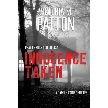 Innocence Taken: Pray He Kills You Quickly
