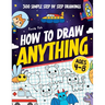 How To Draw Anything: 300 Step By Step Drawings For Kids Ages 4 to 8
