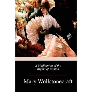 A Vindication of the Rights of Woman