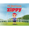 My Best Friend, Zippy