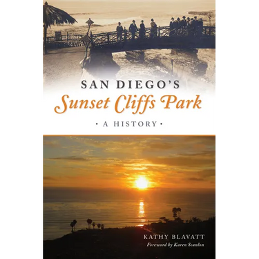 San Diego's Sunset Cliffs Park: A History