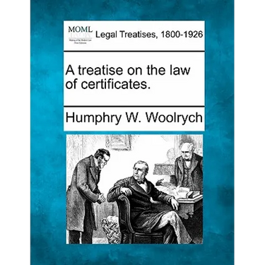 A Treatise on the Law of Certificates.