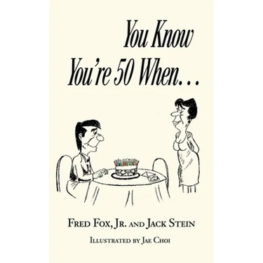 You Know You're 50 When...