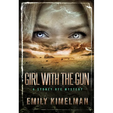 Girl With The Gun: Sydney Rye Mysteries #8