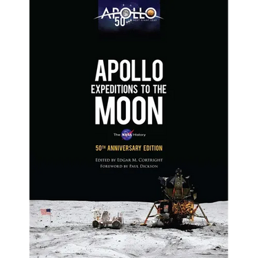 Apollo Expeditions to the Moon: The NASA History 50th Anniversary Edition