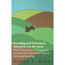 Breeding and Veterinary Obstetrics on the Farm - With Information on Pregnancy, Sterility, Birth and Other Aspects of Animal Breeding