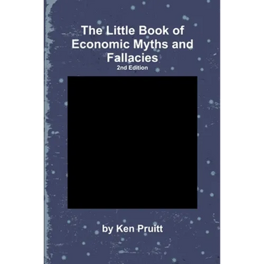 The Little Book of Economic Myths and Fallacies