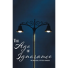 The Age of Ignorance