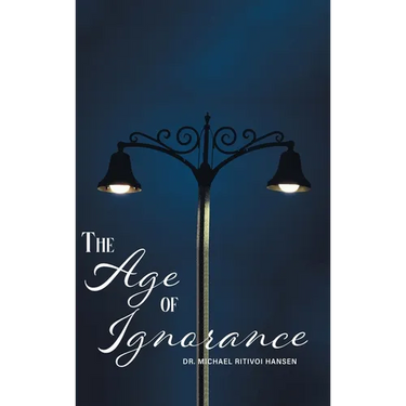 The Age of Ignorance