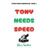 Tony Needs Speed