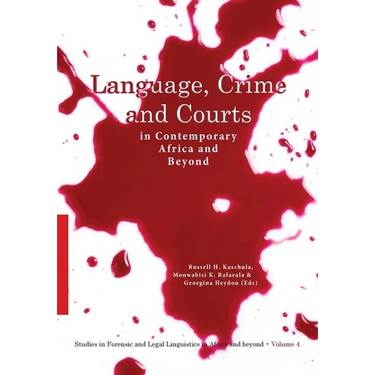 Language, Crime and Courts in Contemporary Africa and Beyond