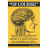 Of Course!: The Greatest Collection of Riddles & Brain Teasers For Expanding Your Mind