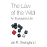 The Law of the Wild: An Ecologist's Life