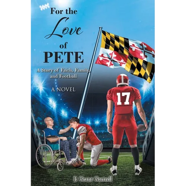 For the Love of Pete: A Story of Faith, Family, and Football