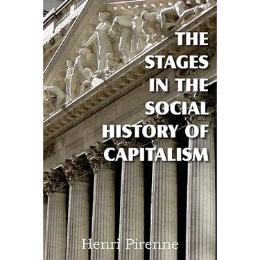 The Stages in the Social History of Capitalism