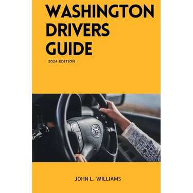 Washington Drivers Guide: Washington State Driver's Education for Safe and Responsible Driving