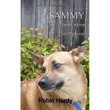 Sammy: The Consolation of Bucephalus: Book 11 of the Sammy Series