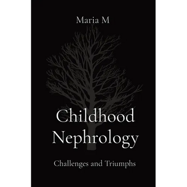 Childhood Nephrology: Challenges and Triumphs