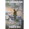 The Variable Man: A Positronic Book