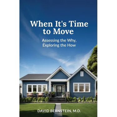 When It's Time to Move: Assessing the Why, Exploring the How