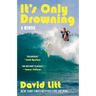 It's Only Drowning: A Memoir