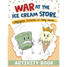 War at the Ice Cream Store: Activity Book