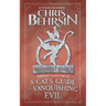 A Cat's Guide to Vanquishing Evil: 5x8 Paperback Edition