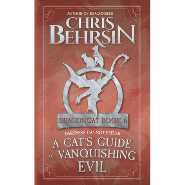 A Cat's Guide to Vanquishing Evil: 5x8 Paperback Edition