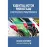 Essential Motor Finance Law for the Busy Practitioner