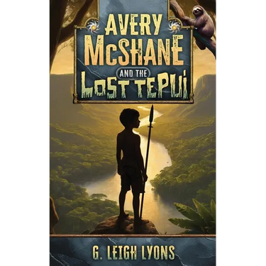 Avery McShane and the Lost Tepui (Book 2)