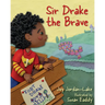 Sir Drake the Brave
