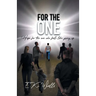 For the One: Hope for the One Who Feels Like Giving Up.
