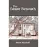 The Beast Beneath hard back edition